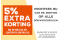 5% korting op alles!